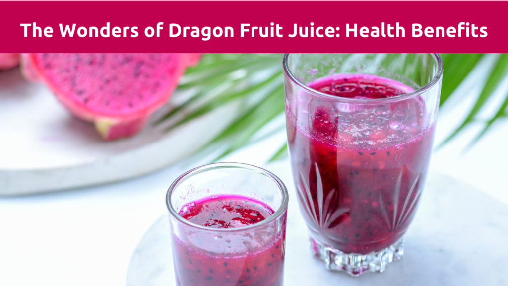 dragon fruit juice